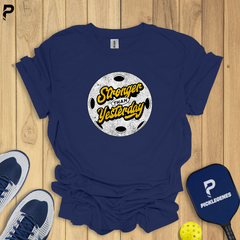 Stronger Than Yesterday Athletic Pickleball T-Shirt for Men & Women - Pickleball T-Shirt Design 4