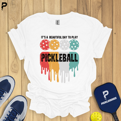 It's A Beautiful Day To Play Pickleball T-shrit - Pickleball T-Shirt Design 4