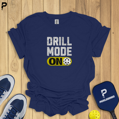 Drill Mode On Pickleball T-shirts - Best Pickleball Shirts to Wear for Tournaments