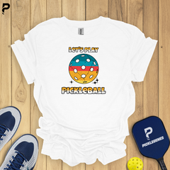 Let's Play Pickleball T-shirt - PickleGenes Pickleball T-Shirt