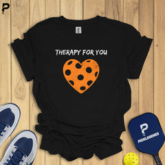 Therapy for You Pickleball T-Shirt - Pickleball Short Sleeve Shirts for Leagues