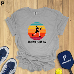 Dinking Mode On – Stylish & Funny Pickleball T-Shirt for Men and Women