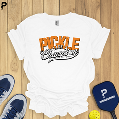 Pickle Like A Champion Pickleball T-Shirts - Back View