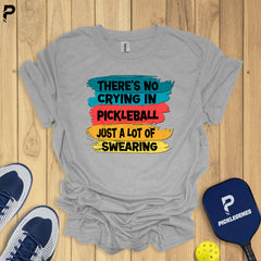 There's No Crying In Pickleball T-shirt - Size Chart