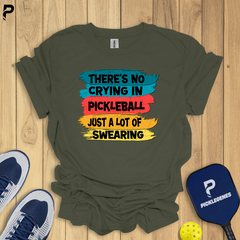There's No Crying In Pickleball T-shirt - Back View