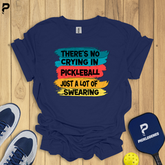 There's No Crying In Pickleball T-shirt - Pickleball T-Shirt Design 4