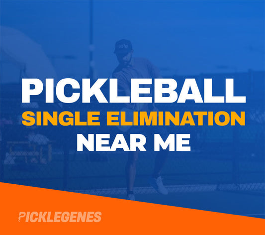 Pickleball Single Elimination Bracket-Understanding Single Elimination Pickleball Rules
