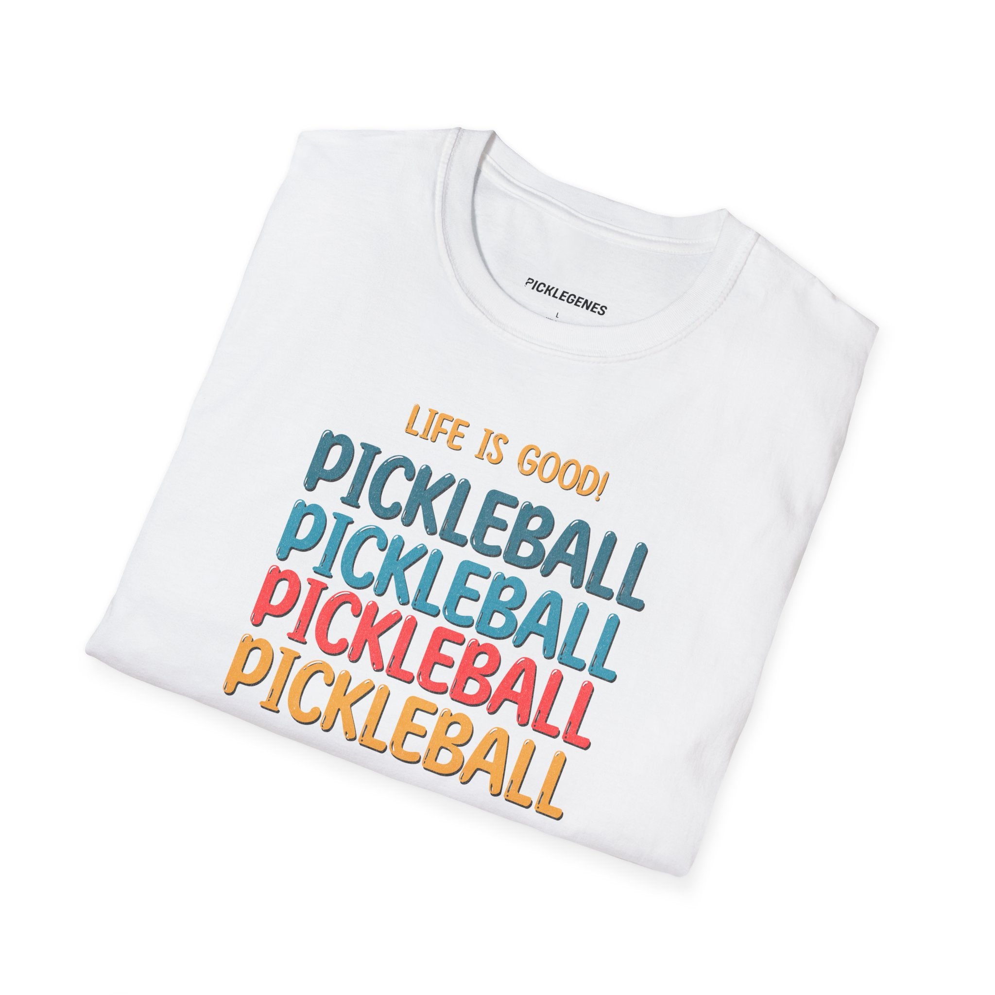 Life Is Good! Pickleball Make It Better