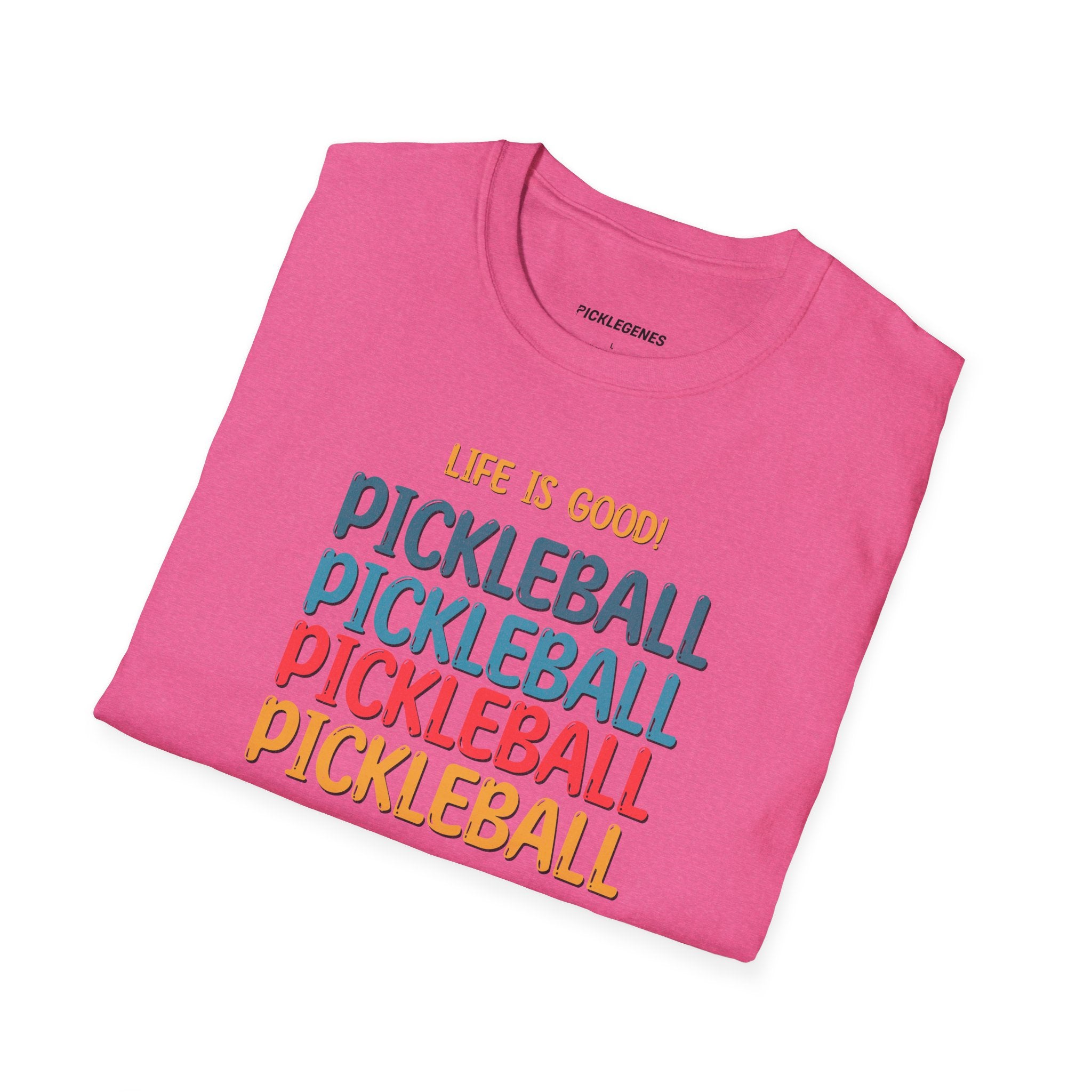 Life Is Good! Pickleball Make It Better