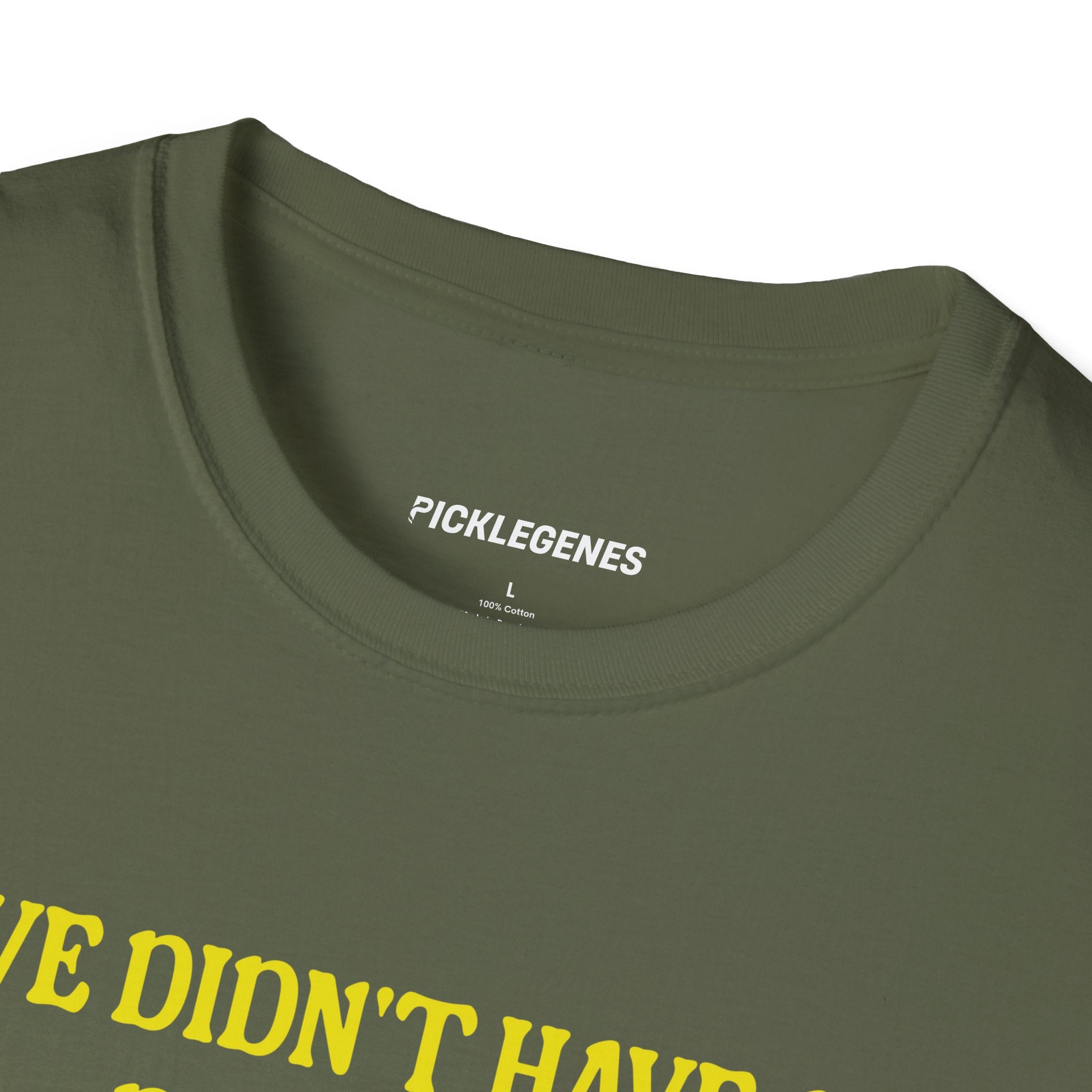 We Didn’t Have A Bad Game Pickleball T-Shirt - Pickleball T-Shirt Design 25