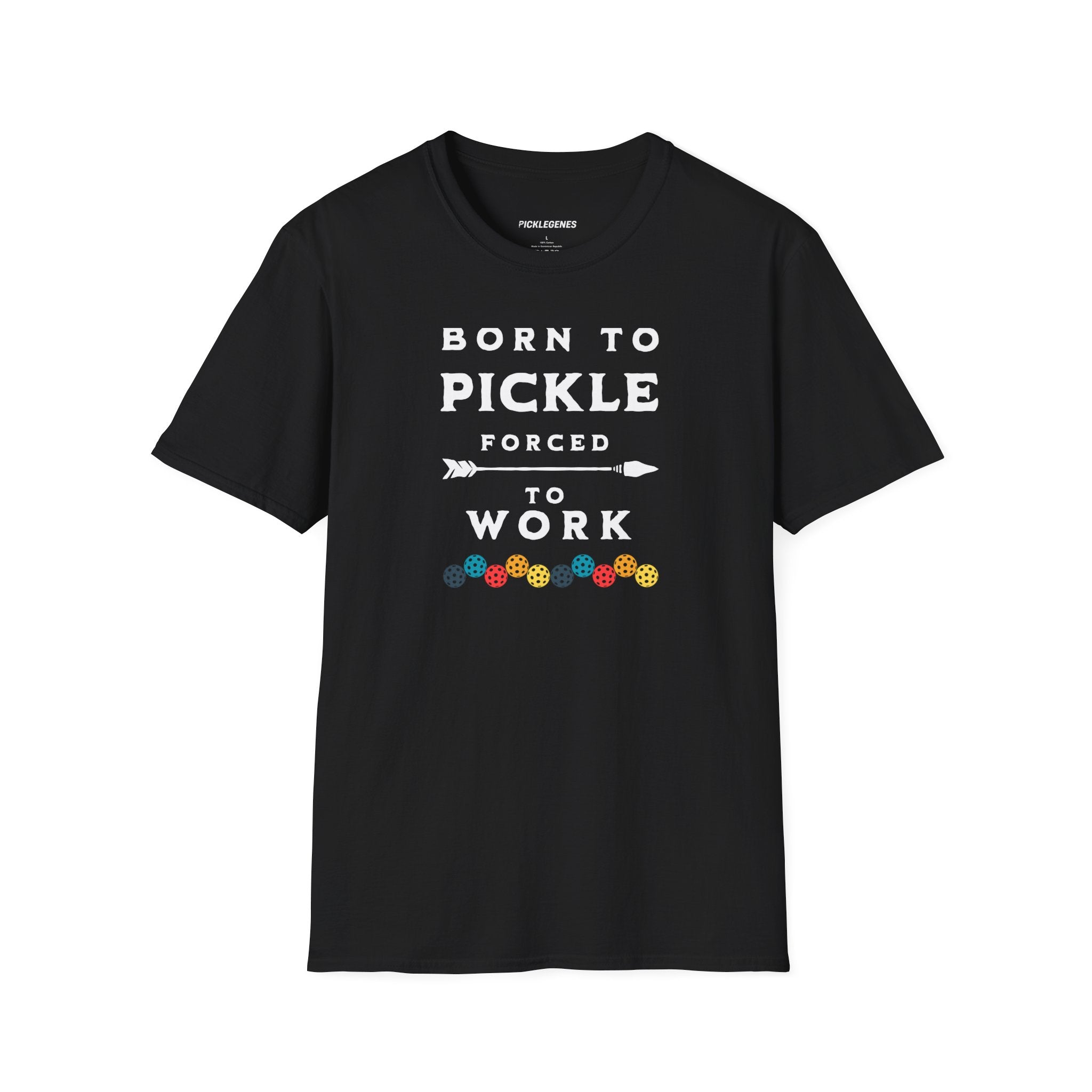 Born To Pickle Forced To Work