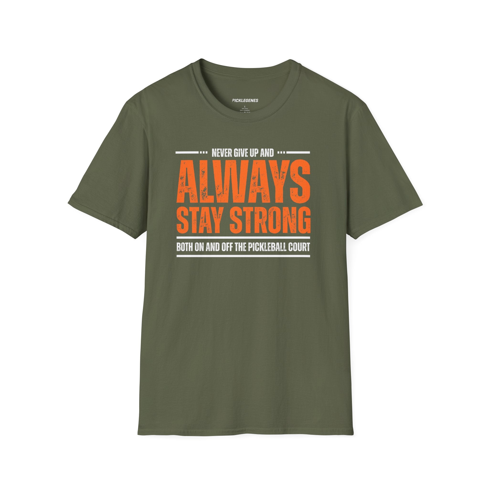 Never Give Up And Always Stay Strong Pickleball T-shirt - Pickleball T-Shirt Design 11