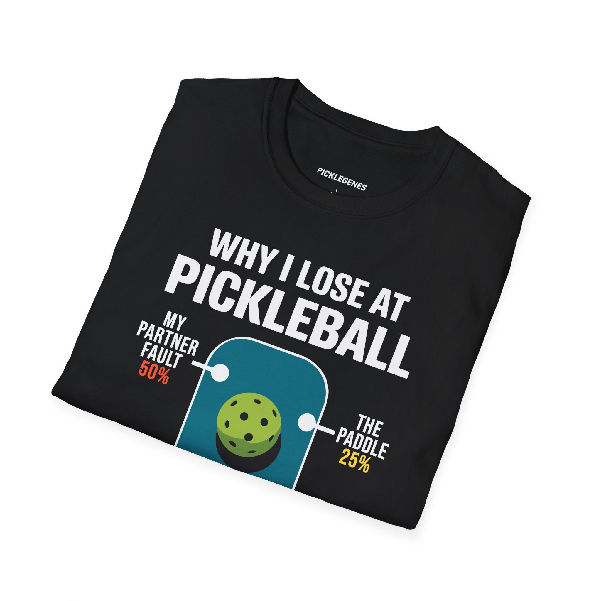 Why I Lose At Pickleball T-shirt - Pickleball T-Shirt Design 33