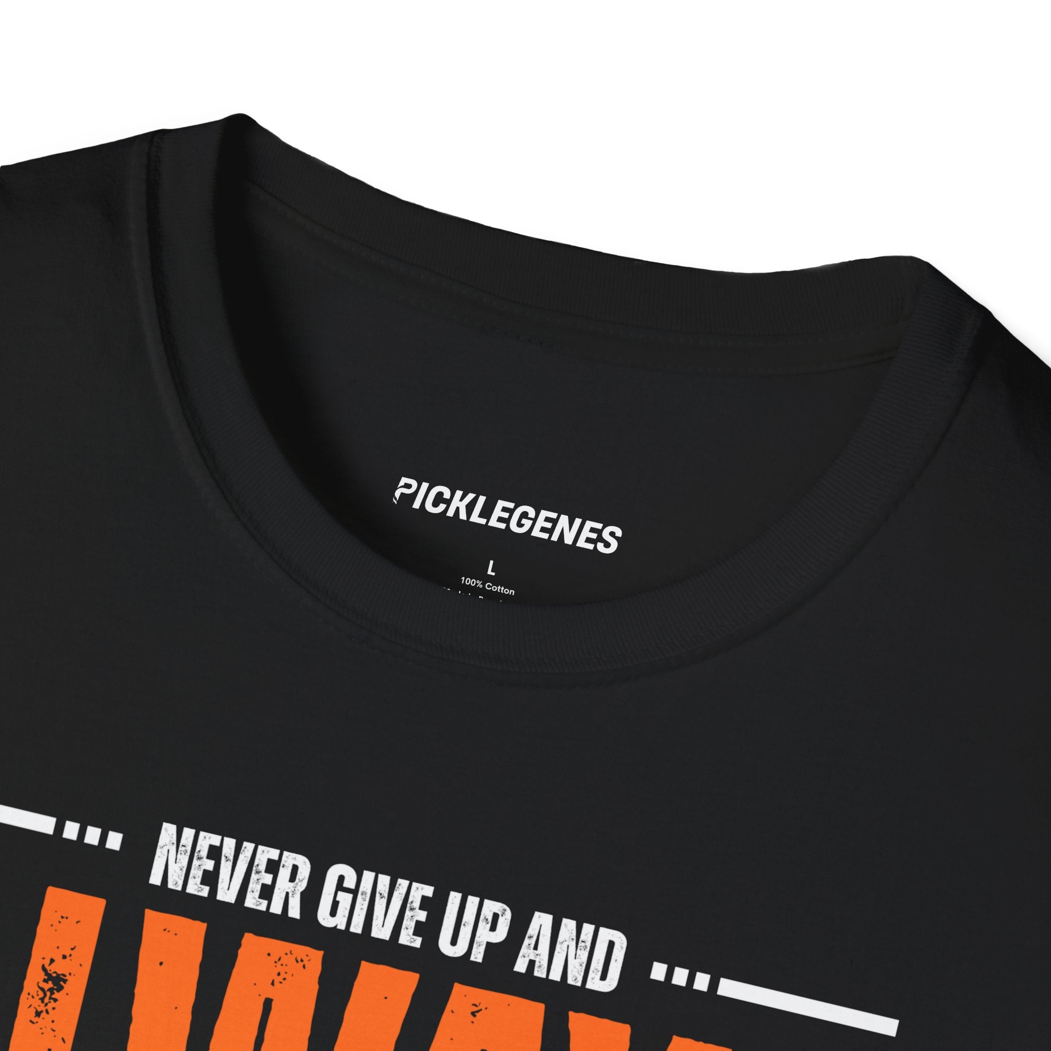 Never Give Up And Always Stay Strong Pickleball T-shirt - Pickleball T-Shirt Design 19