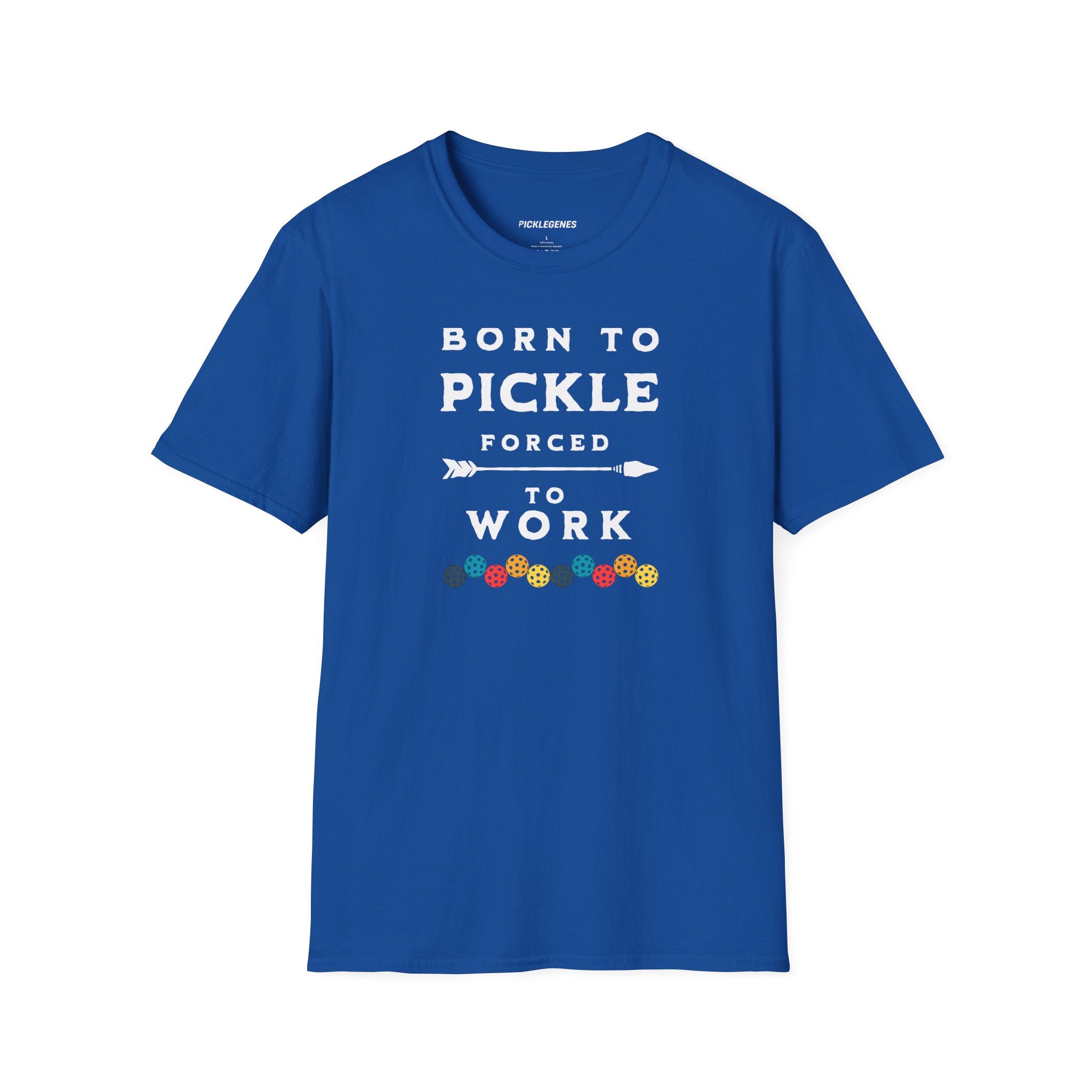 Born To Pickle Forced To Work