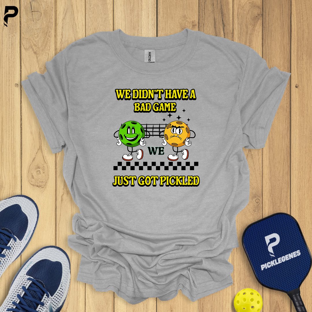 We Didn’t Have A Bad Game Pickleball T-Shirt - Pickleball T-Shirt Design 5