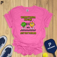 We Didn’t Have A Bad Game Pickleball T-Shirt - Size Chart
