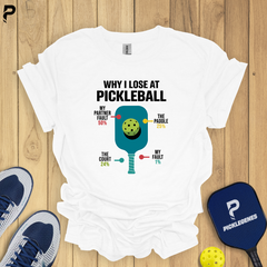 Why I Lose At Pickleball T-shirt - Pickleball T-Shirt Design 4