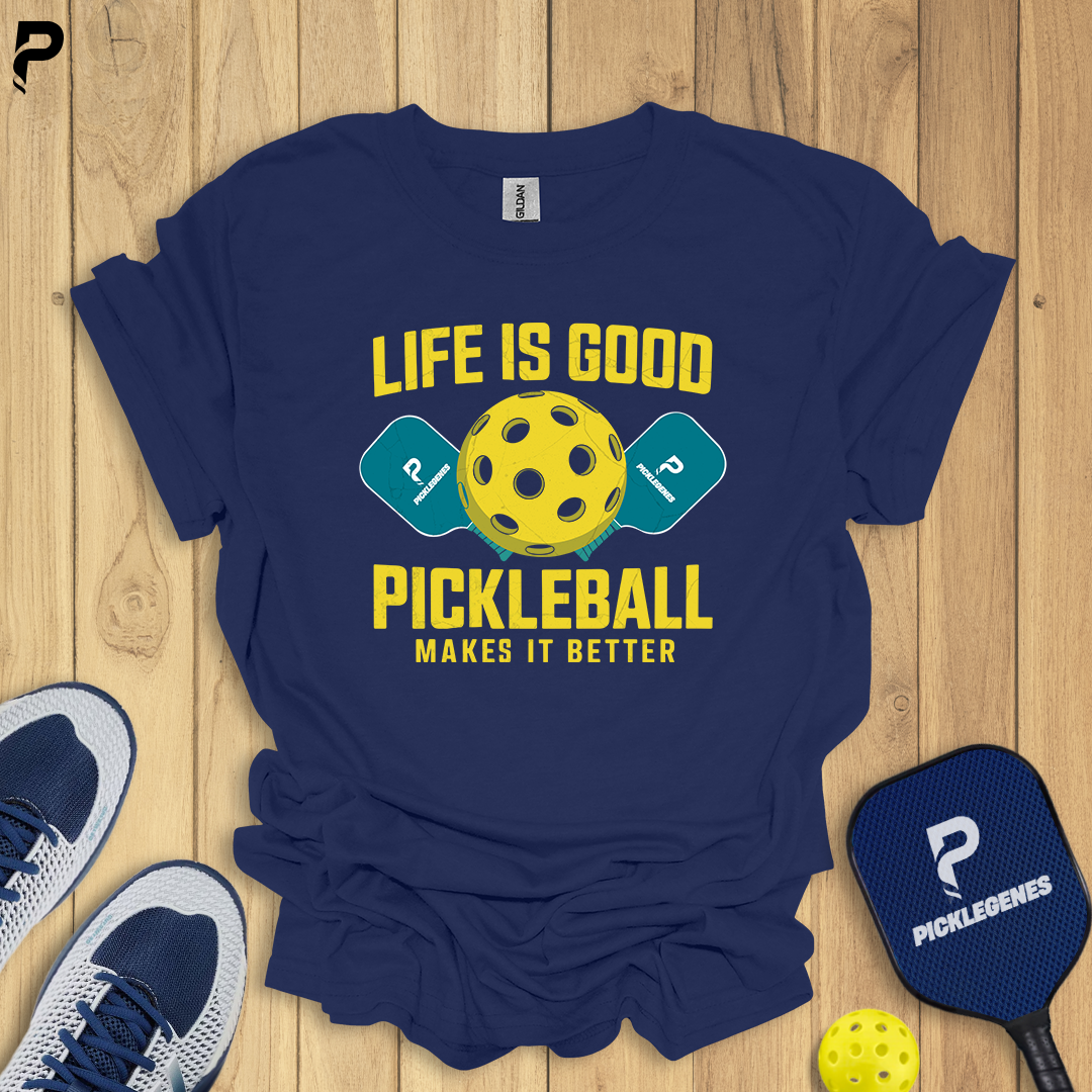 Life Is Good Funny Pickleball T-shirt - PickleGenes Pickleball T-Shirt