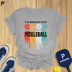 It's A Beautiful Day To Play Pickleball T-shrit - Back View
