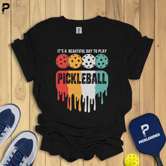 It's A Beautiful Day To Play Pickleball T-shrit - PickleGenes Pickleball T-Shirt