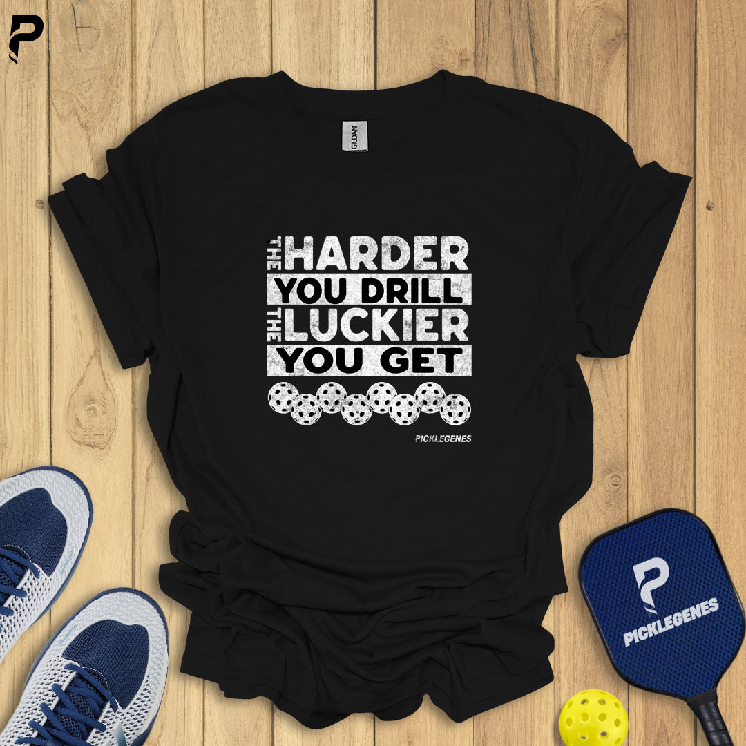 The Harder You Drill - Pickleball T-Shirt Design 7