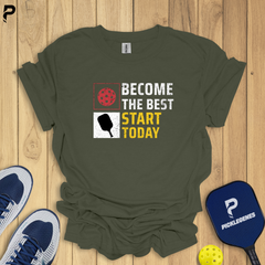 Become The Best Start Today Athletic Pickleball T-shirt for Men and Women
