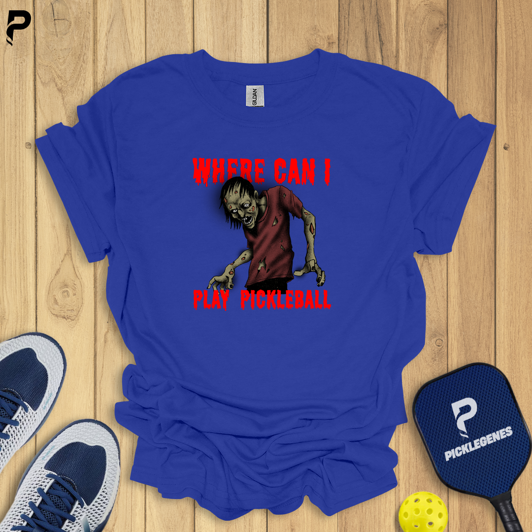 Where Can I Play Pickleball T-shirt - Pickleball T-Shirt Design 7