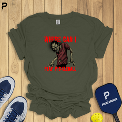 Where Can I Play Pickleball T-shirt - Back View