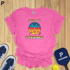 Let's Play Pickleball T-shirt - Pickleball T-Shirt Design 4