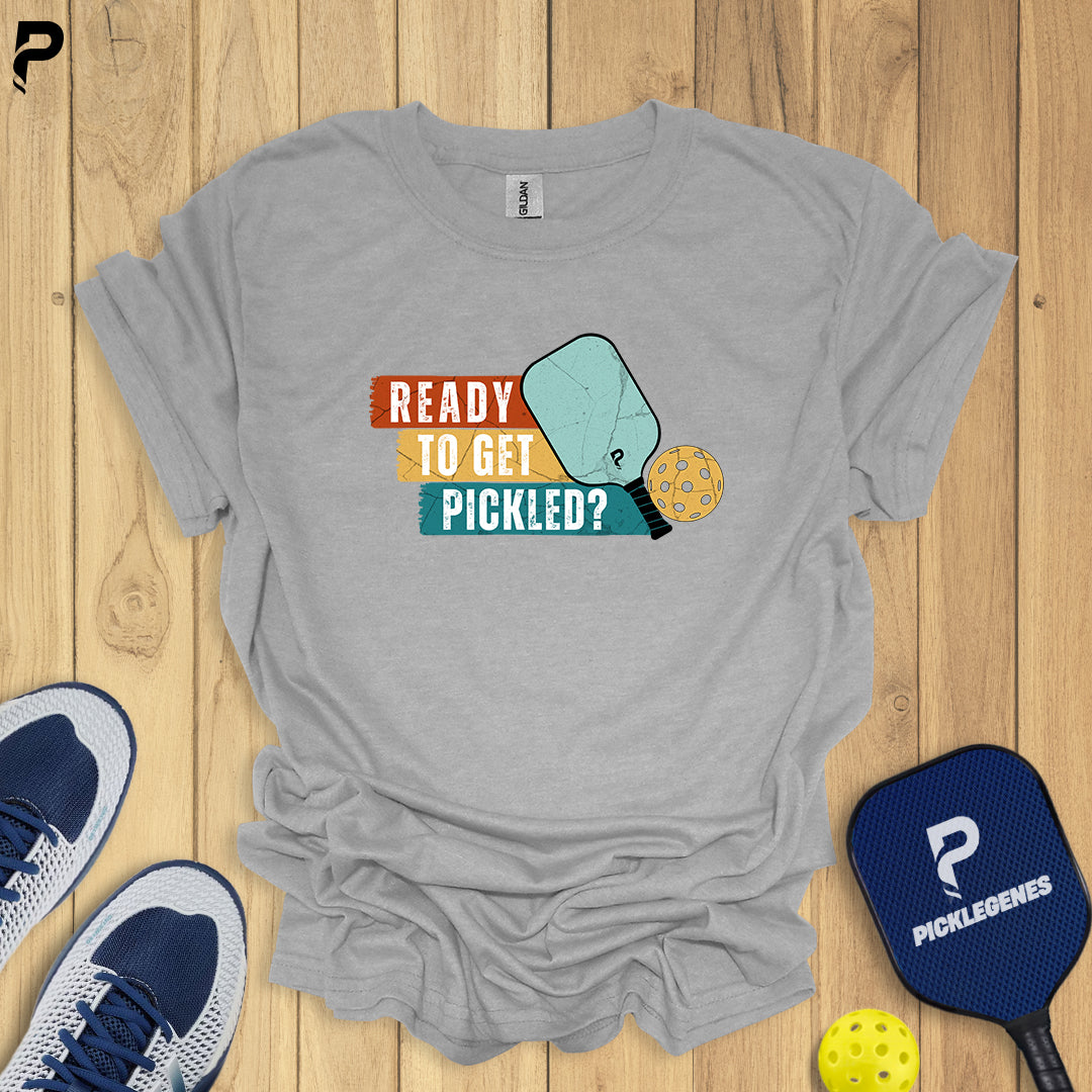 Ready To Get Pickled Pickleball T-shirt - PickleGenes Pickleball T-Shirt