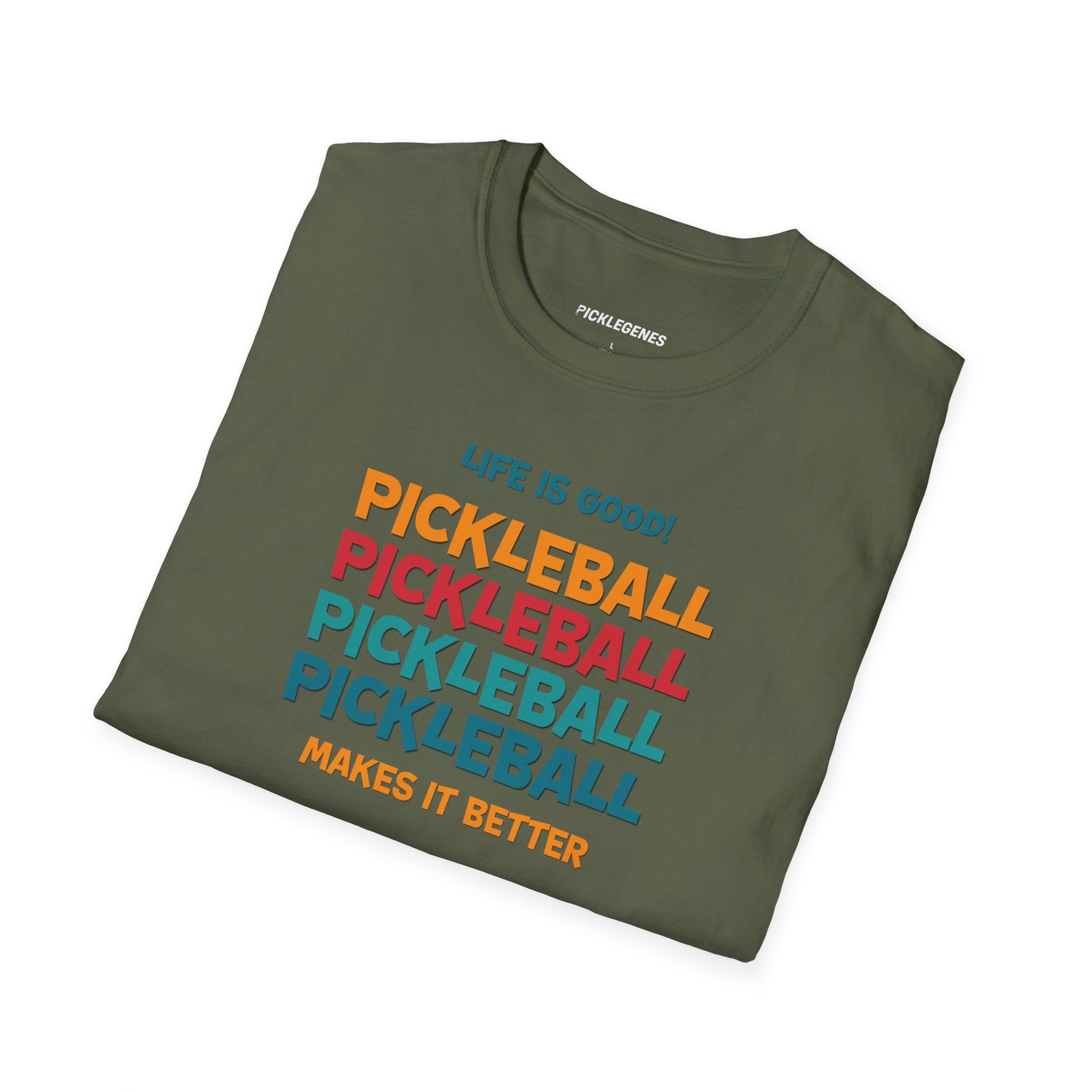 Life Is Good Pickleball Make It Better