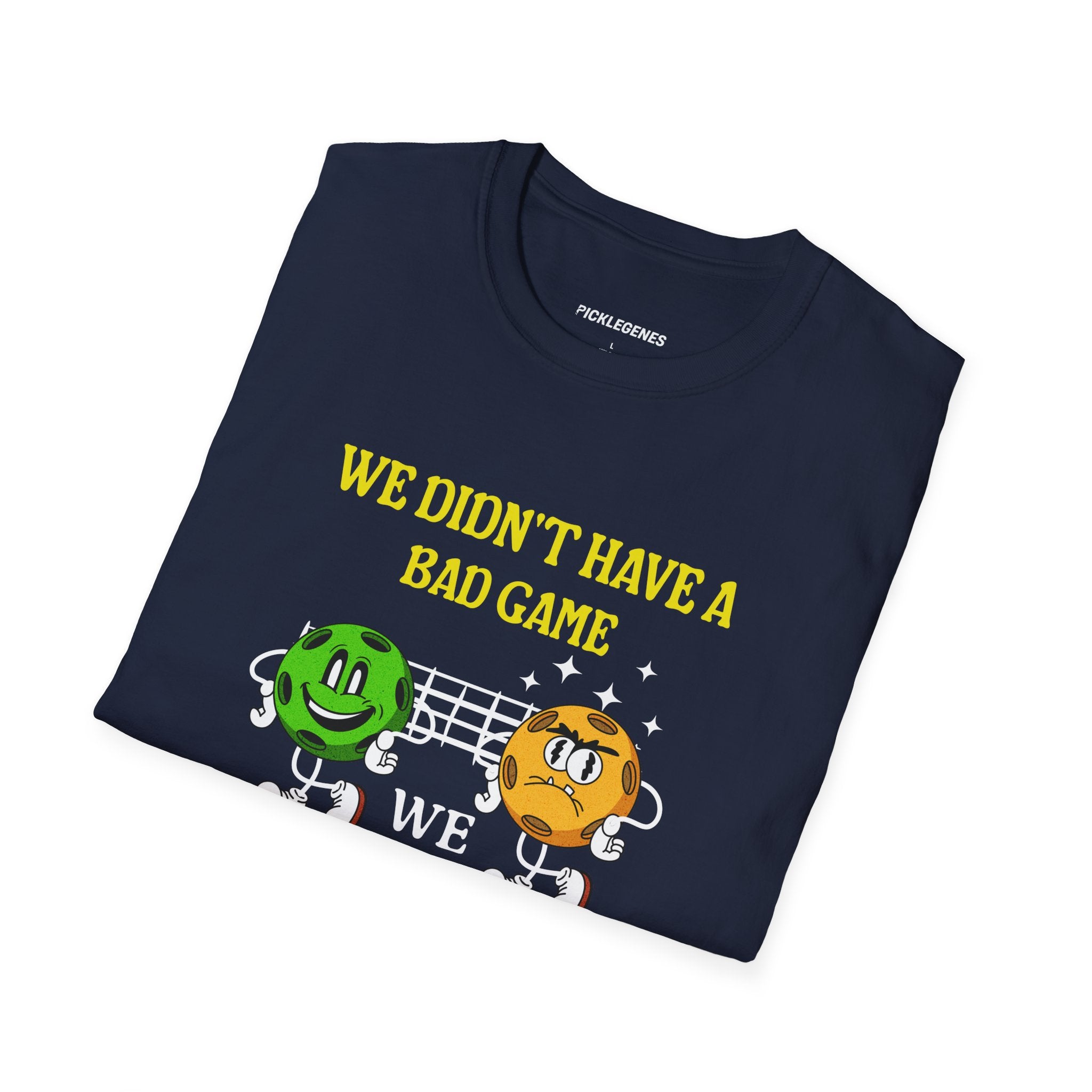 We Didn’t Have A Bad Game Pickleball T-Shirt - Pickleball T-Shirt Design 32