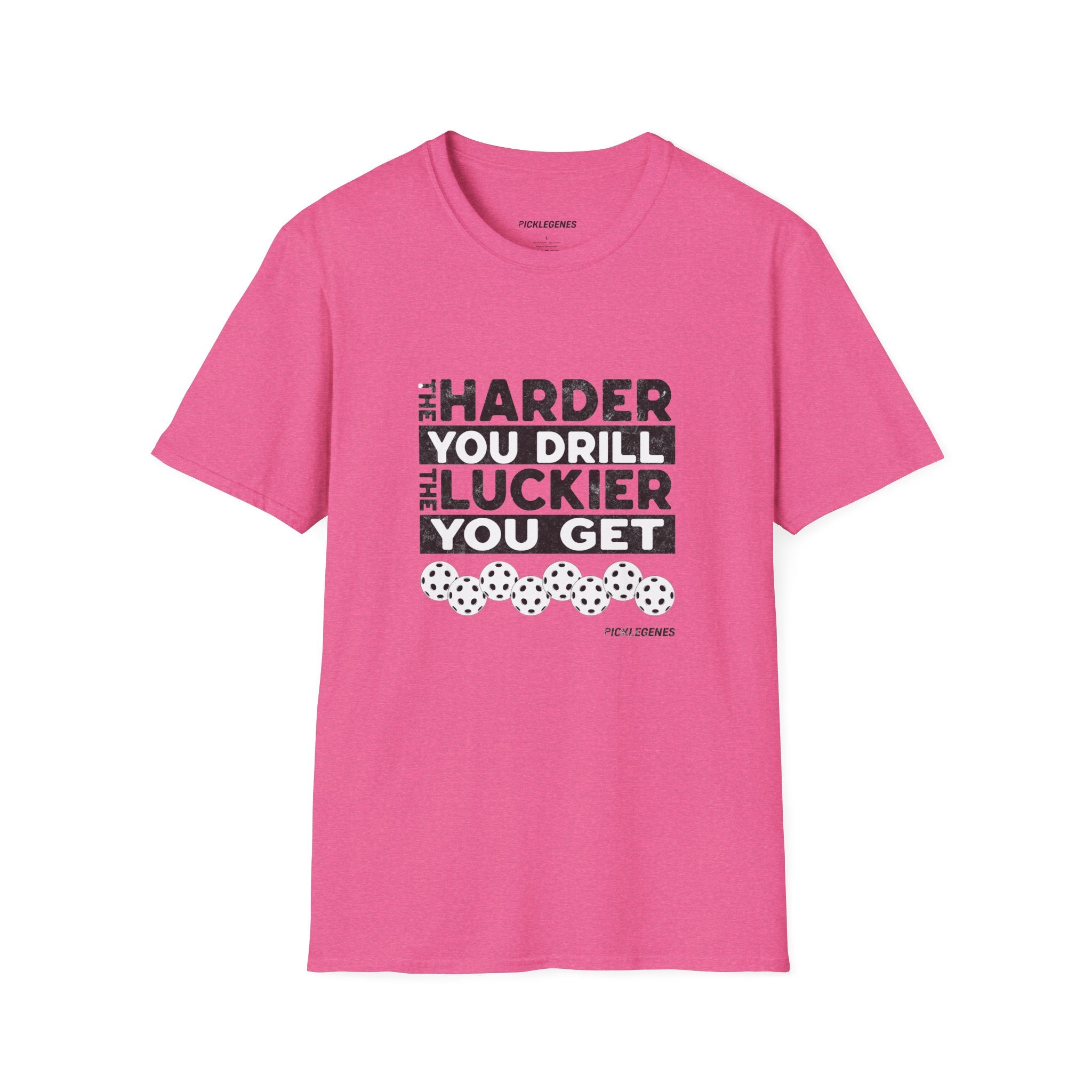 The Harder You Drill - Pickleball T-Shirt Design 14