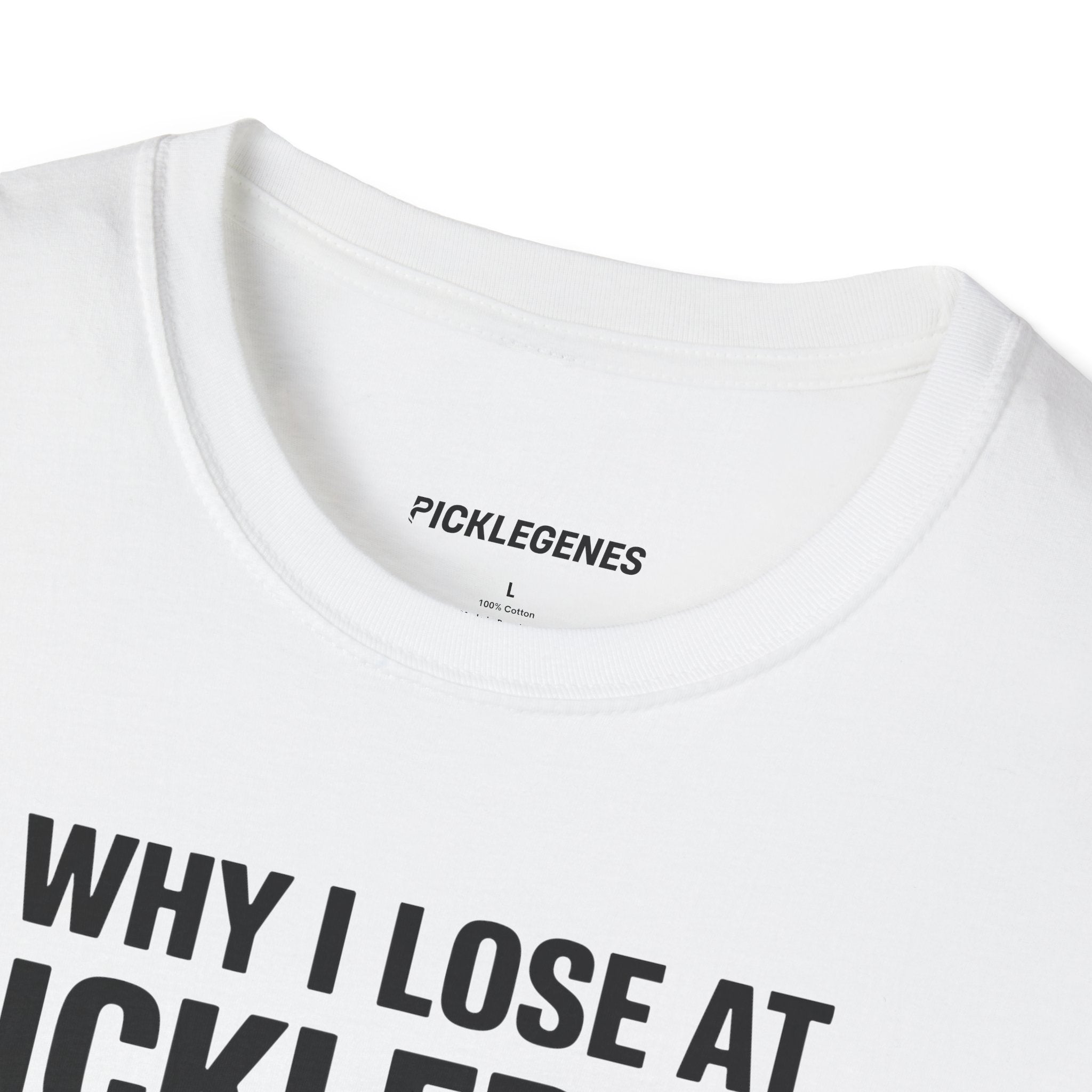 Why I Lose At Pickleball T-shirt - Pickleball T-Shirt Design 18
