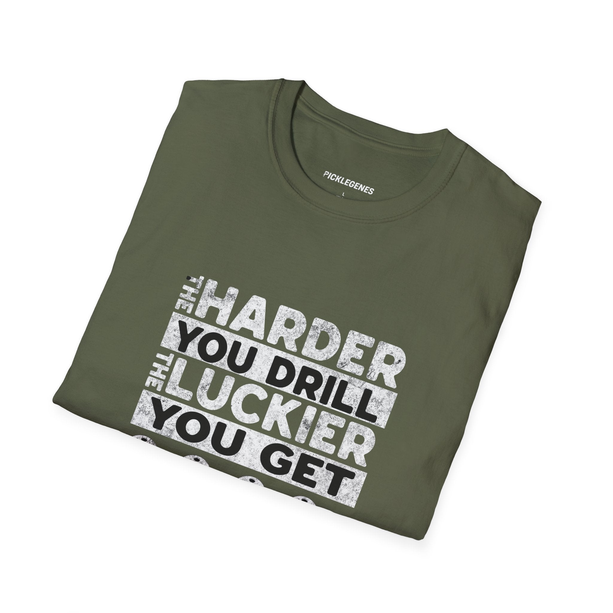 The Harder You Drill - Pickleball T-Shirt Design 26