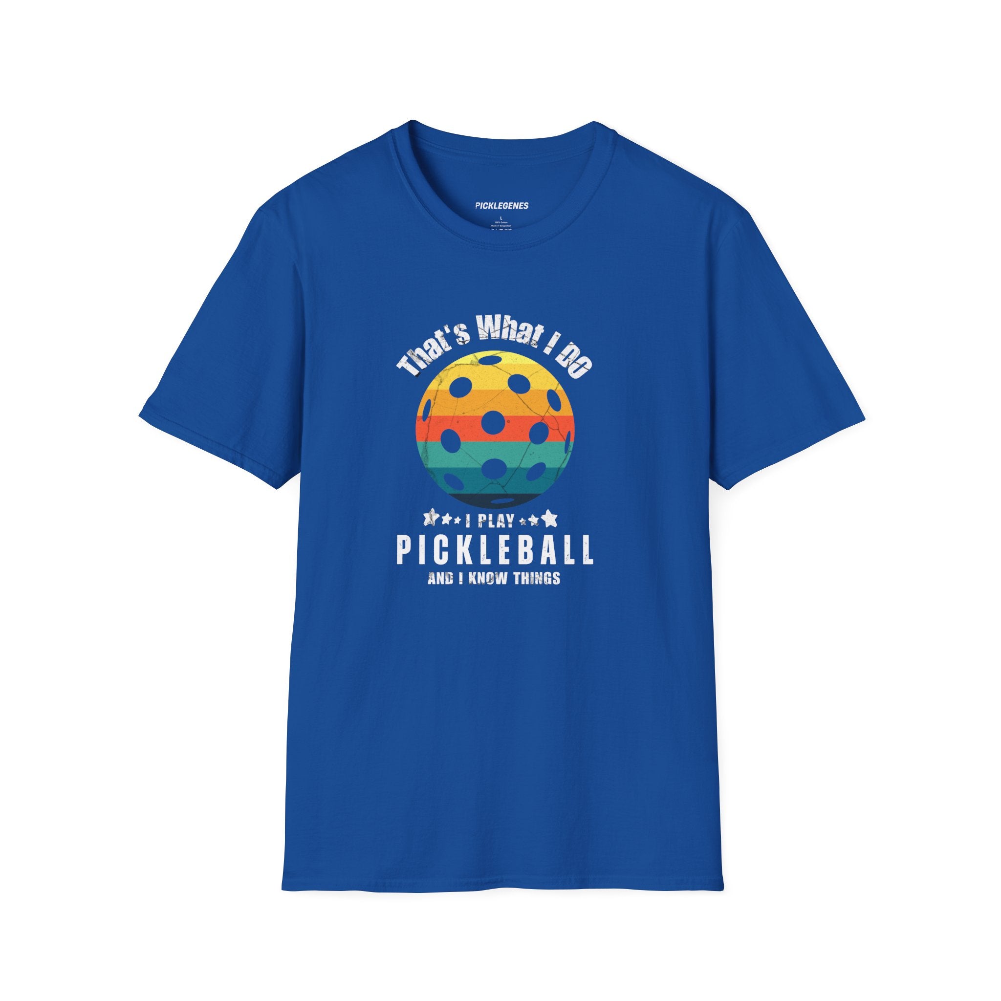 Copy of That's What I Do I Play Pickleball And Know Things