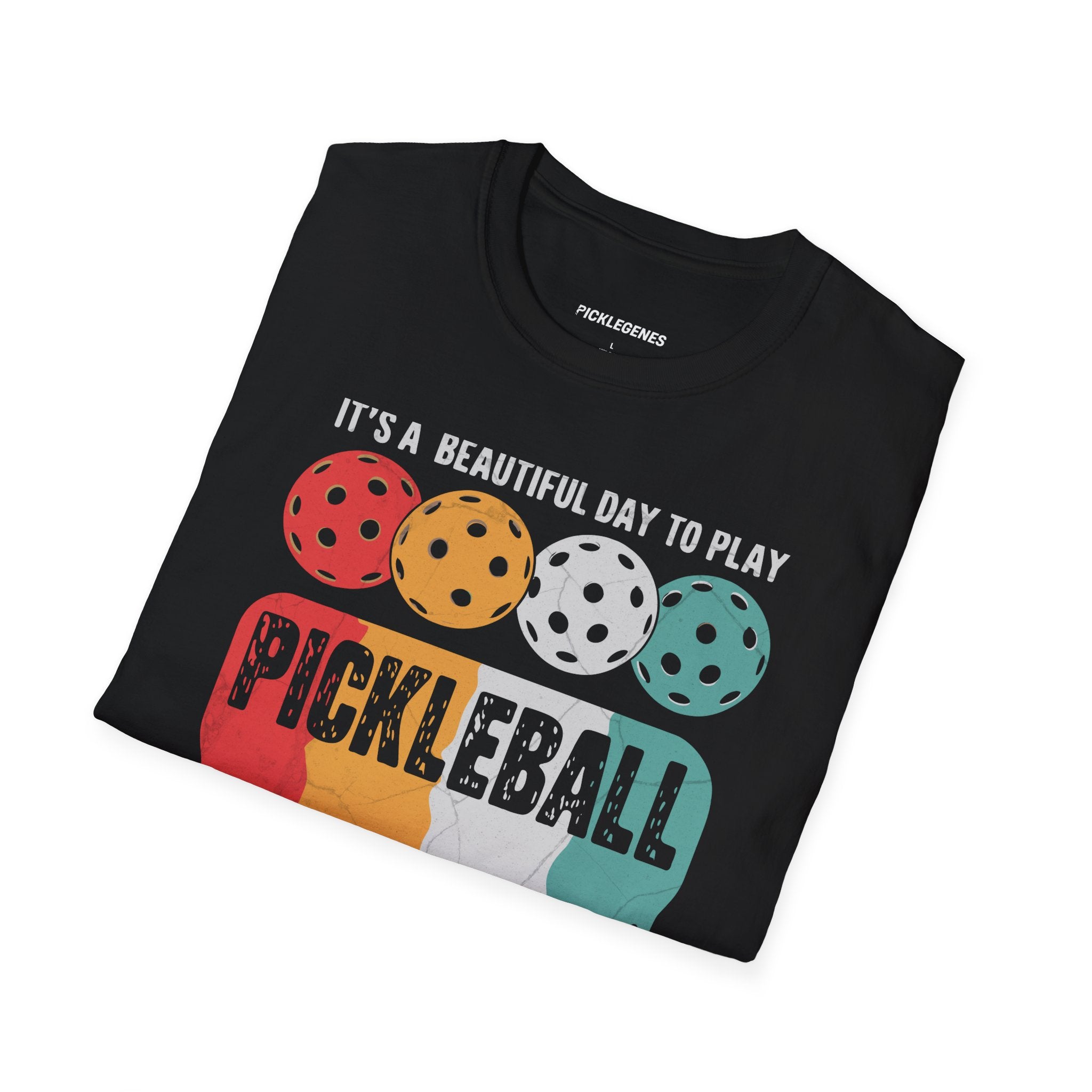 It's A Beautiful Day To Play Pickleball T-shrit - Pickleball T-Shirt Design 33