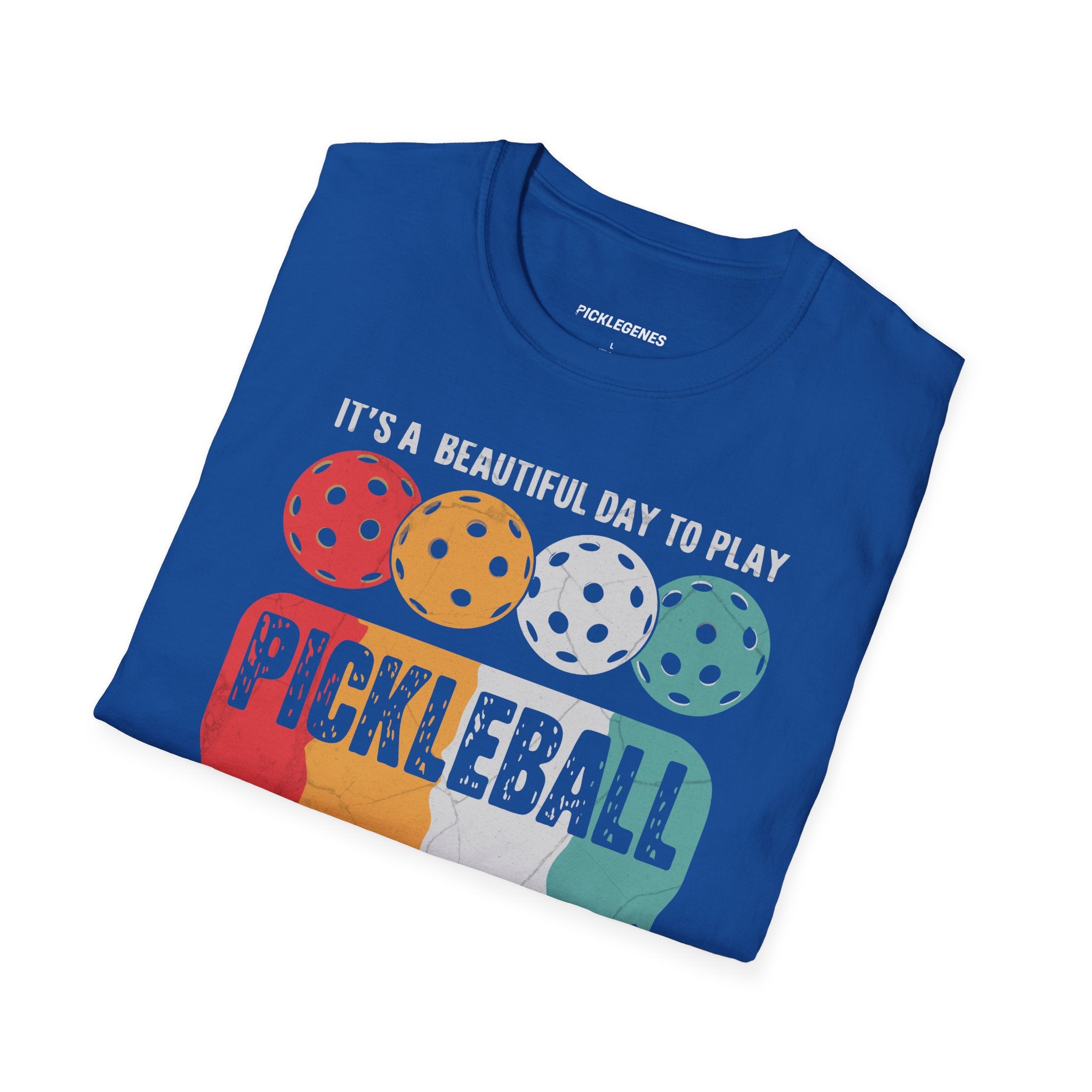 It's A Beautiful Day To Play Pickleball T-shrit - Pickleball T-Shirt Design 24