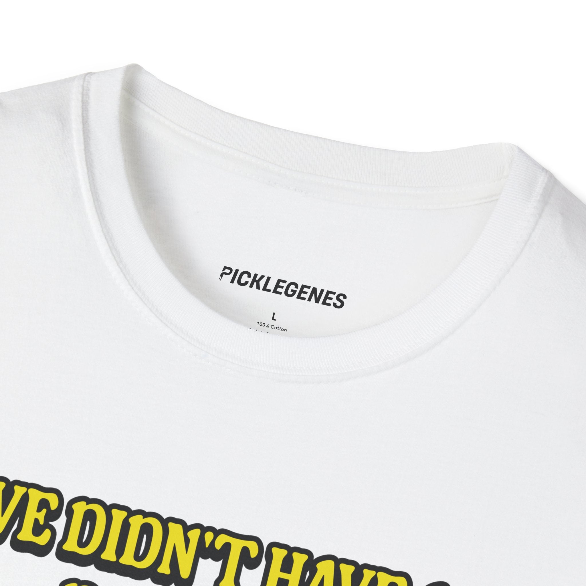 We Didn’t Have A Bad Game Pickleball T-Shirt - Pickleball T-Shirt Design 16