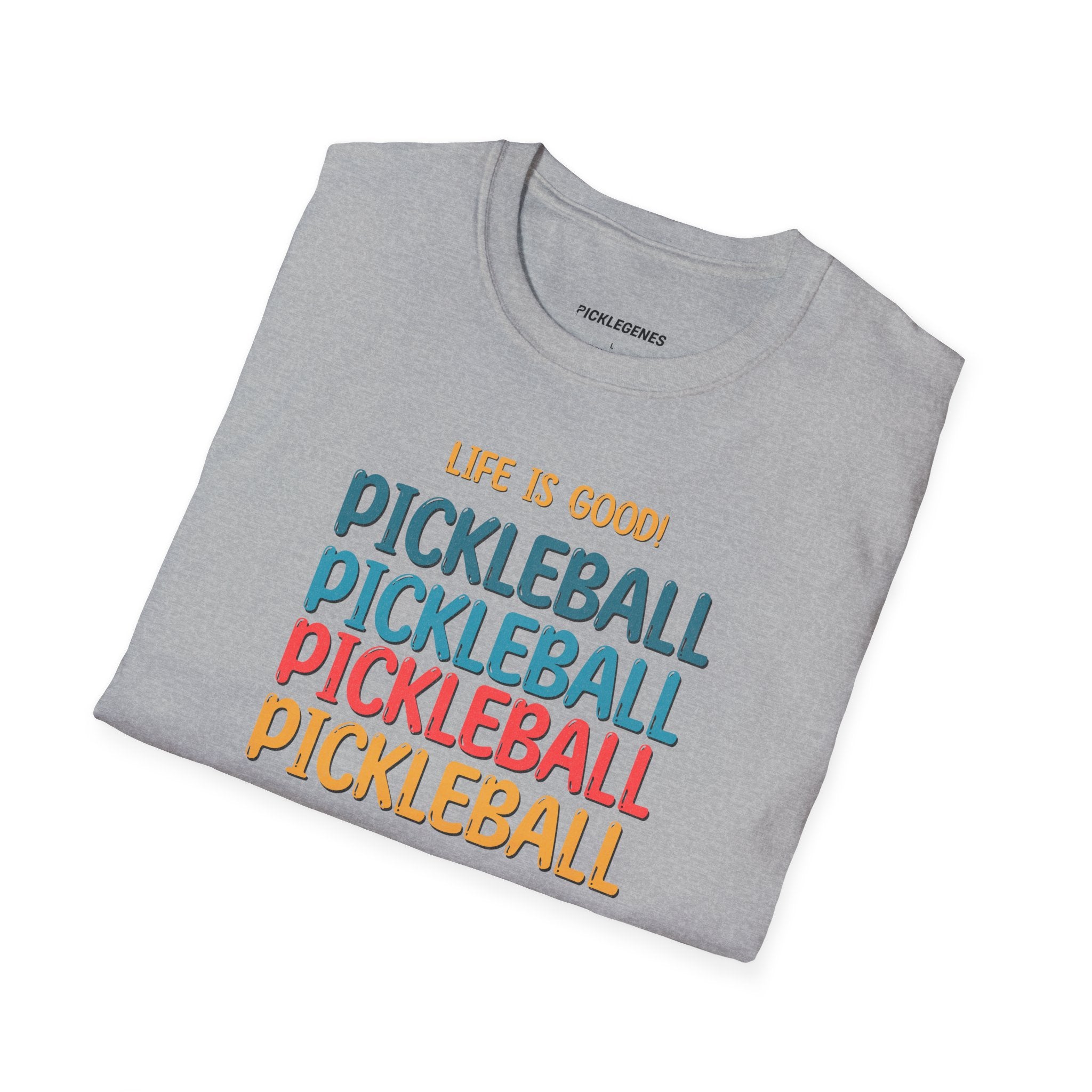 Life Is Good! Pickleball Make It Better