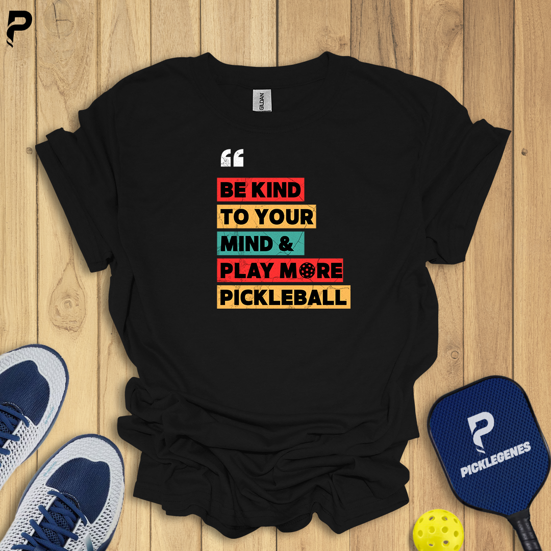 Be Kind To Your Mind And Play More Pickleball