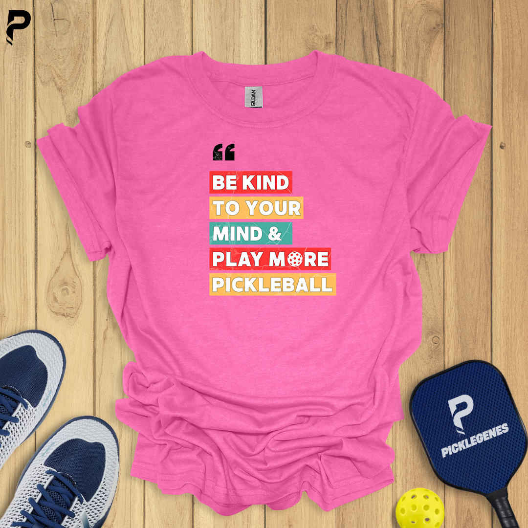 Be Kind To Your Mind And Play More Pickleball