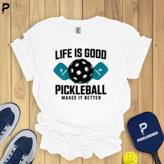 Life Is Good Pickleball Makes It Better