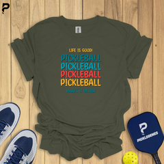 Life Is Good! Pickleball Make It Better