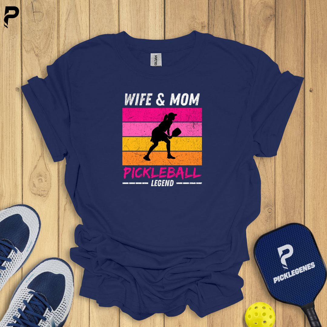 Wife Mom Pickleball Legend