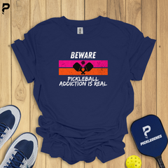 Beware Pickleball Addiction Pickleball T-shirt - Pickleball T-Shirt Design 5