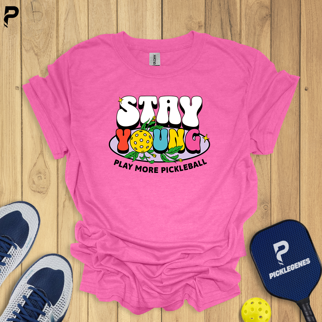 Stay Young Play More Pickleball