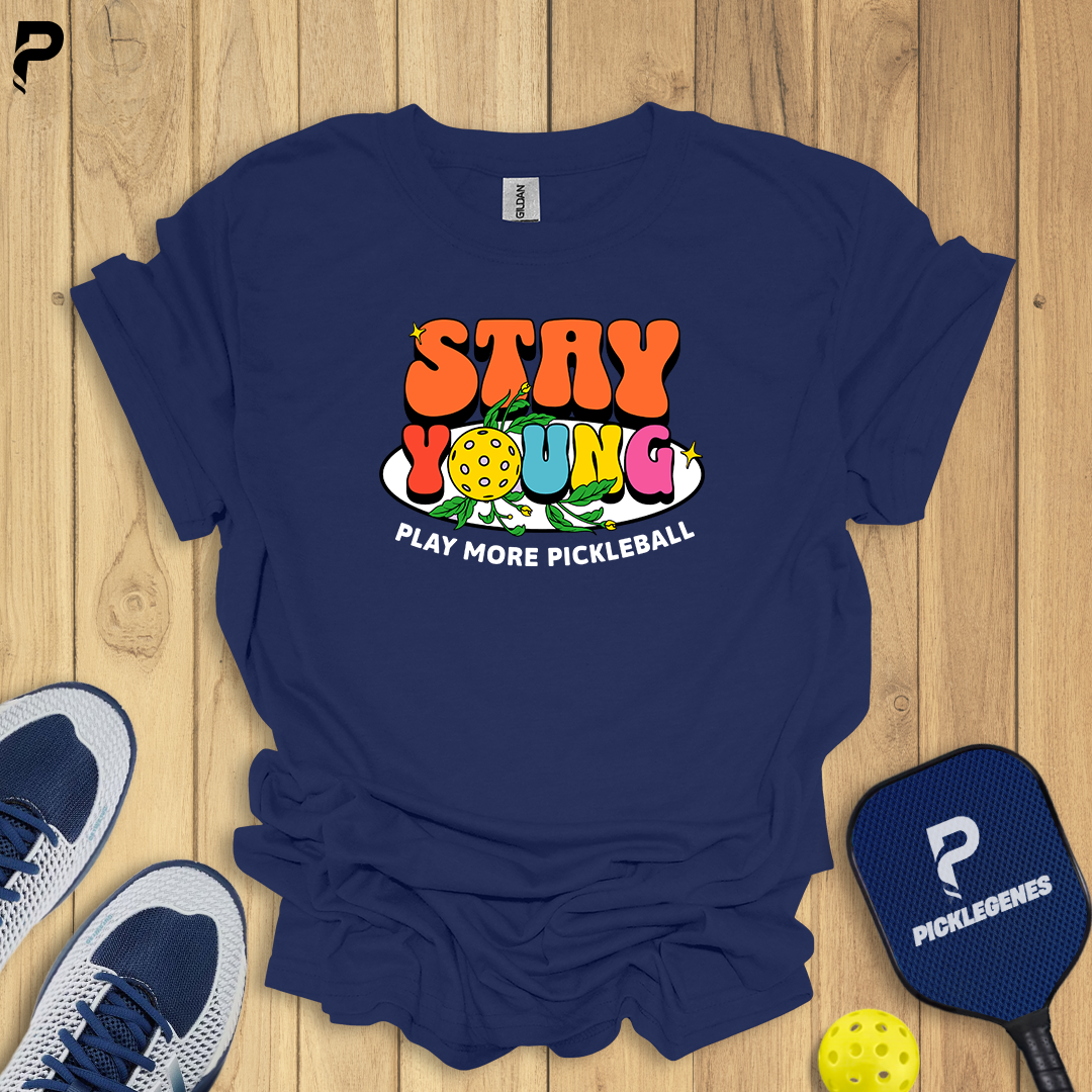 Stay Young Play More Pickleball