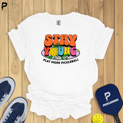 Stay Young Play More Pickleball